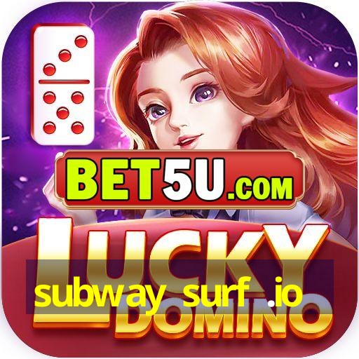 subway surf .io